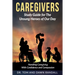 Caregivers: Study Guide for The Unsung Heroes of Our Day
