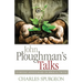 John Ploughman's Talks: Everyday Advice Based on Biblical Truth