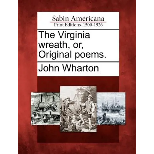 The Virginia Wreath, Or, Original Poems.