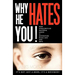 Why He Hates You!: How Unreconciled Maternal Anger is Destroying Black Men and Boys