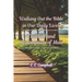 Walking Out the Bible in Our Daily Lives: The Fall and Redemption of Man