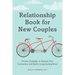 Relationship Book for New Couples: Proven Strategies to Nurture Your Connection and Build a Long-Lasting Bond