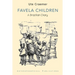 Favela Children: A Brazilian Diary