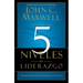 Los 5 Niveles de Liderazgo: Pasos Comprobados Para Maximizar Su Potencial