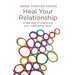 Heal Your Relationship: A new way of improving your relationship skills