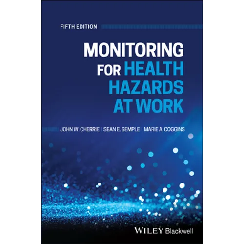 Monitoring for Health Hazards at Work, 5th Edition