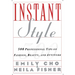 Instant Style: 500 Professional Tips on Fashion, Beauty, & Attitude