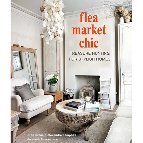 Flea Market Chic: Treasure Hunting for Stylish Homes