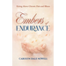 Embers of Endurance: Rising above Chronic Pain and Illness