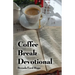 Coffee Break Devotional