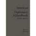 American Diplomacy: A Handbook 1776 - 2000