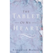 The Tablet of My Heart