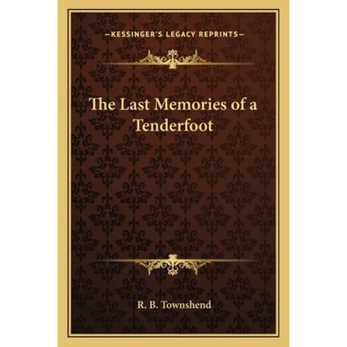 The Last Memories of a Tenderfoot