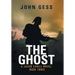 The Ghost: A Jacob Cahill Novel: Book Three
