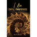 I Am Loving Awareness, A Mathematician's Spiritual Journey