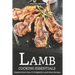 Lamb Cooking Essentials: Explore More than 25 Delightful Lamb Meat Recipes