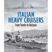 Italian Heavy Cruisers: From Trent to Bolzano