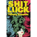 Shit Luck