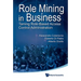 Role Mining in Business