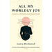 All My Worldly Joy: A Memoir of Motherhood and Mental Health