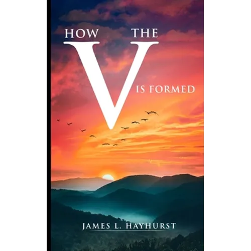 How the V is Formed