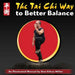 The Tai Chi Way to Better Balance: An Illustrated Manual