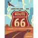 Here We Are . . . on Route 66: A Journey Down America's Main Street