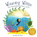 Wizardry Within: Braving the Depths: Eli's Journey of Grit and the Call to Ocean Conservation