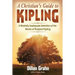 Kipling for Christians: A woefully inadequate selection of the works of Rudyard Kipling