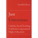 Just Universities: Catholic Social Teaching Confronts Corporatized Higher Education