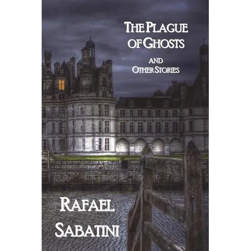 The Plague of Ghosts and Other Stories