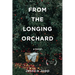 From the Longing Orchard