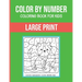Color By Number Coloring Book For Kids: Large Print, Stress Relieving Designs For Adults Relaxation Brain Games