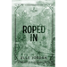 Roped In