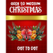 Easy To Medium Christmas Dot To Dot: Christmas Connect the Dots Book for Adults