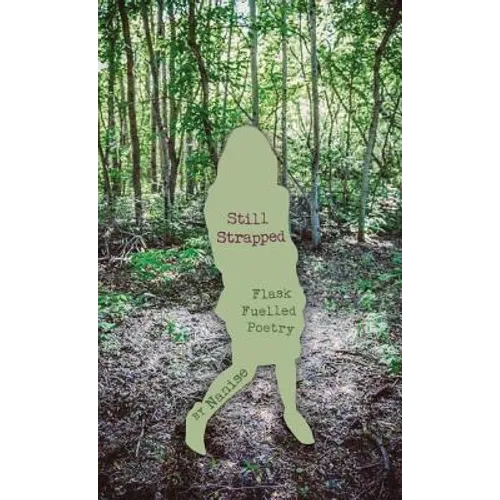 Still Strapped: Flask Fuelled Poetry