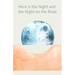 Here is the Night and the Night on the Road