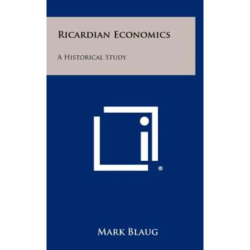 Ricardian Economics: A Historical Study
