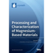 Processing and Characterization of Magnesium-Based Materials