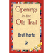 Openings in the Old Trail