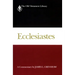 Ecclesiastes: Interpretation: A Bible Commentary for Teaching and Preaching