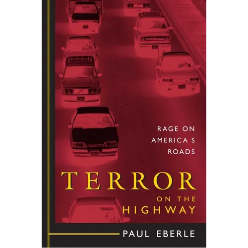 Terror on the Highway: Rage on America's Roads