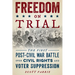 Freedom on Trial: The First Post-Civil War Battle Over Civil Rights and Voter Suppression