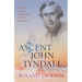 The Ascent of John Tyndall: Victorian Scientist, Mountaineer, and Public Intellectual