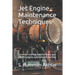 Jet Engine Maintenance Techniques: Complete training data for basic gas turbine engine maintenance learning