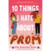 10 Things I Hate about Prom