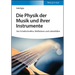 Die Physik der Musik und ihrer Instrumente