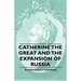 Catherine the Great and the Expansion of Russia