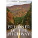Prisoner of the Highway