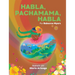 Habla, Pachamama, Habla